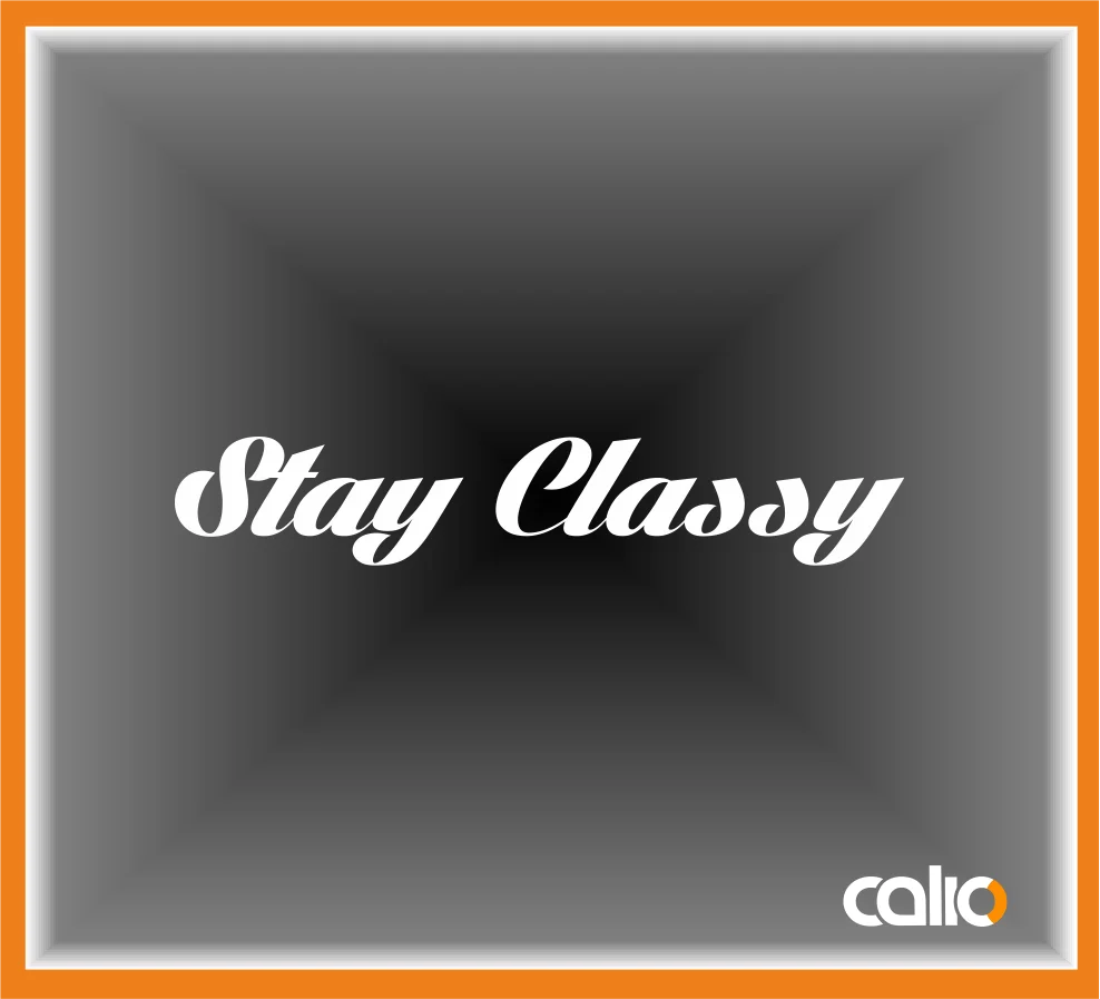 Pegatina vinilo Stay classy - Imagen 1