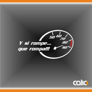 Pegatina vinilo Y si rompe...